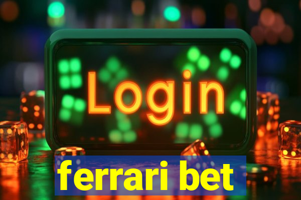 ferrari bet